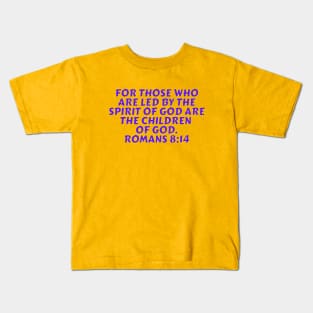 Bible Verse Romans 8:14 Kids T-Shirt